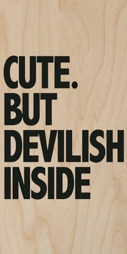 Cute But Devilish Inside